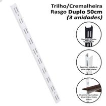 3 Trilhos Cremalheira Rasgo Duplo 50cm para Prateleira