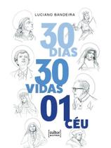 30 dias, 30 vidas, 1 céu 30 dias, 30 vidas, 1 céu