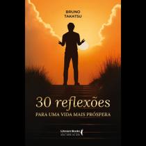 30 Reflexões Para Uma Vida Mais Próspera