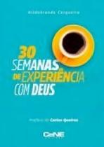30 Semanas de Experiência Com Deus 30 Semanas de Experiência Com Deus