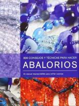 300 consejos y tecnicas para hacer abalorios - un manual imprescindible para enfilar cuentas - LIBRERO