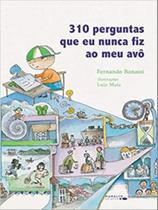 310 perguntas que eu nunca fiz ao meu avô