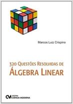 320 questoes resolvidas de algebra linear