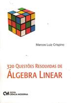 320 questoes resolvidas de algebra linear