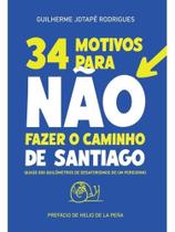 34 motivos para não fazer o caminho de santiago