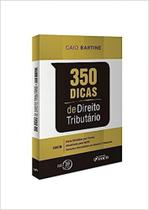 350 Dicas de Direito Tributário 350 Dicas de Direito Tributário