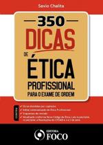 350 Dicas de Ética Profissional Para o Exame de Ordem - FOCO JURIDICO 350 Dicas de Ética Profissional Para o Exame de Ordem - FOCO JURIDICO