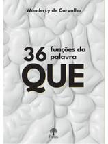 36 funções da palavra que 36 funções da palavra que