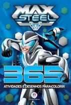 365 Atividades E Desenhos Para Colorir- Max Steel