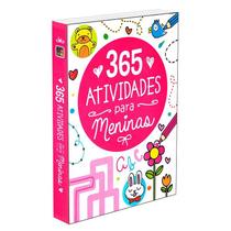 365 Atividades Para Meninas - PE DA LETRA 365 Atividades Para Meninas - PE DA LETRA