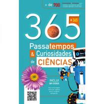 365 Passatempos & curiosidades de ciência - PÉ DA LETRA