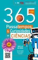 365 passatempos & curiosidades de ciência