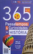 365 passatempos & curiosidades de história - PE DA LETRA 365 passatempos & curiosidades de história - PE DA LETRA