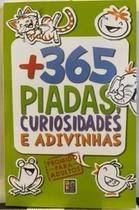 365 Piadas. Curiosidades e Adivinhas - Capa Verde - PE DA LETRA 365 Piadas. Curiosidades e Adivinhas - Capa Verde - PE DA LETRA