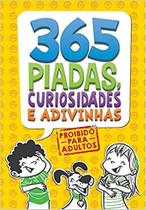 365 piadas curiosidades e adivinhas - PÉ DA LETRA