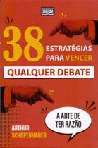 38 Estratégias Para Vencer Qualquer Debate - PRIME EDITORA