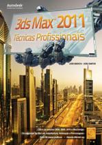 3DS Max 2011. Técnicas Profissionais