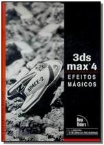 3ds Max 4: Efeitos Mágicos - Ciencia Moderna