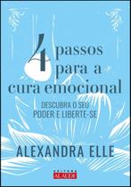 4 Passos Para Cura Emocional - Descubra o Seu Poder e Liberte-se