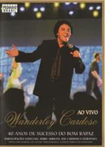 40 Anos De Sucesso Do Bom Rapaz Wanderley Cardoso DVD
