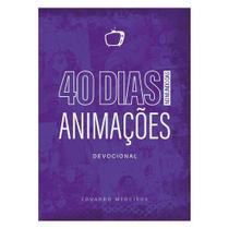 40 Dias no Mundo das Animações, Eduardo Medeiros