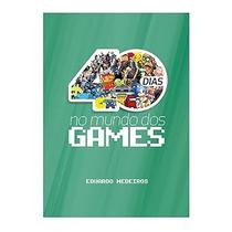 40 Dias no Mundo dos Games - Devocional Editora Lion Eduardo Medeiros