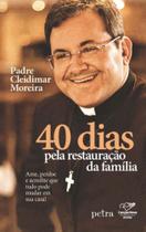 40 dias pela restauraçao da familia