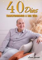 40 DIAS: Transformando a sua vida