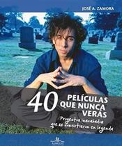 40 Películas Que Nunca Verás. Proyectos Inacabados Que Se Convirtieron En Leyenda 40 Películas Que Nunca Verás. Proyectos Inacabados Que Se Convirtieron En Leyenda