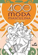 400 Anos De Moda Masculina 400 Anos De Moda Masculina