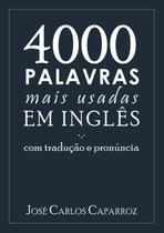4000 Palavras Mais Usadas Em Inglês Com Tradução E Pronúncia