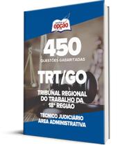 450 Questões Gabaritadas TRT-GO -Técnico Judiciário