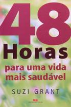 48 horas para uma vida mais saudavel 48 horas para uma vida mais saudavel