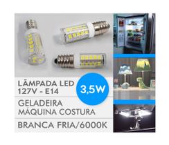 5 Lâmpadas Led 3,5W 127V Base E14 Luz Branca Fria/6000K - Geladeira Máquina Costura