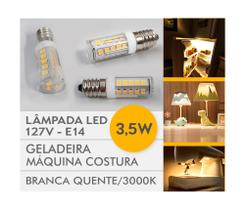 5 Lâmpadas Led 3,5W 127V Base E14 Luz Branca Quente/3000K - Geladeira Máquina Costura - CTB