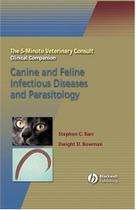 5-minute Veterinary Consult Clinical Companion, The - Canine And Feline Infectious Diseases And Par