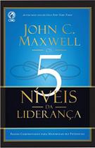 5 niveis da liderança - john c maxwell
