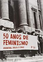 50 anos de Feminismo: Argentina, Brasil e Chile - EDUSP