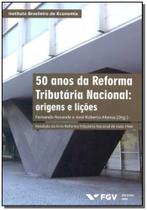 50 Anos de Reforma Tributária Nacional - FGV