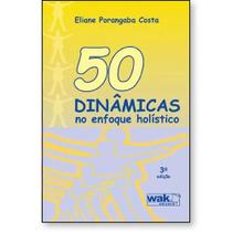 50 Dinâmicas no Enfoque Holístico