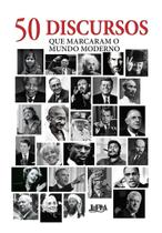 50 Discursos Que Marcaram o Mundo Moderno