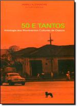 50 e Tantos Antologia dos Movimentos Culturais de Osasco