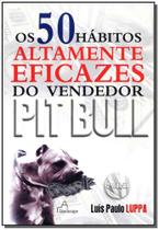 50 Habitos Altam. Eficazes Do Vendedor Pit Bull