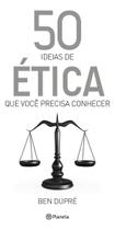 50 Ideias de Ética Que Você Precisa Conhecer