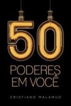 50 poderes em voce - VIDA & CONSCIENCIA