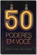 50 Poderes em Você - VIDA E CONSCIENCIA 50 Poderes em Você - VIDA E CONSCIENCIA