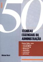 50 Técnicas Essenciais Para Administração