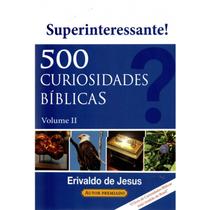 500 Curiosidades Bíblicas Vol 2 Erivaldo De Jesus 8* 500 Curiosidades Bíblicas Vol 2 Erivaldo De Jesus 8*