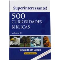 500 Curiosidades Bíblicas Vol. 2 Erivaldo de Jesus