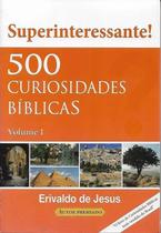 500 Curiosidades Biblicas Volume 1 Erivaldo De Jesus